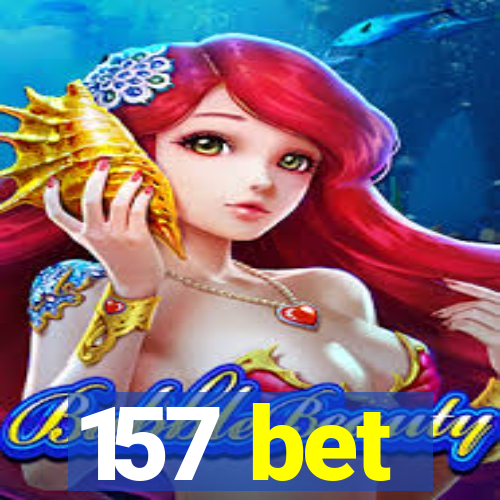 157 bet